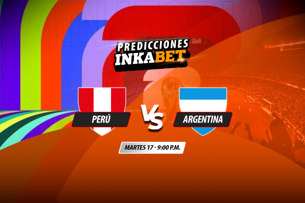 Perú vs Argentina Predicciones Eliminatorias Sudamericanas al Mundial
